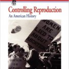 Ebook 978-0842025744 Controlling Reproduction: An American History (The Worlds of Women Series)