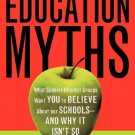 Ebook 978-0742549777 Education Myths: What Special Interest Groups Want You to Believe About Our