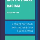 Ebook 978-0742560161 Institutional Racism: A Primer on Theory and Strategies for Social Change