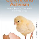 Ebook 978-1472476746 Culture and Activism: Animal Rights in France and the United States (Solving