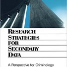 Ebook 978-0803958388 Research Strategies for Secondary Data: A Perspective for Criminology and Cr