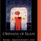Ebook 978-0742500273 Orphans of Islam: Family, Abandonment, and Secret Adoption in Morocco (Alter