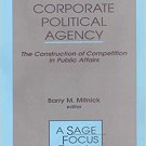 Ebook 978-0803943483 Corporate Political Agency: The Construction of Competition in Public Affair