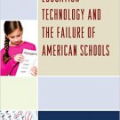 Ebook 978-1475811124 Education Technology and the Failure of American Schools