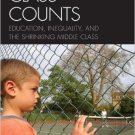 Ebook 978-0742547414 Class Counts: Education, Inequality, and the Shrinking Middle Class