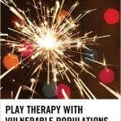 Ebook 978-1442232525 Play Therapy with Vulnerable Populations: No Child Forgotten