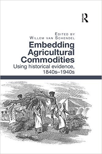Ebook 978-1472461865 Embedding Agricultural Commodities: Using historical evidence, 1840s&acirc;��1940s
