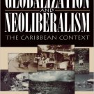 Ebook 978-0847685370 Globalization and Neoliberalism: The Caribbean Context
