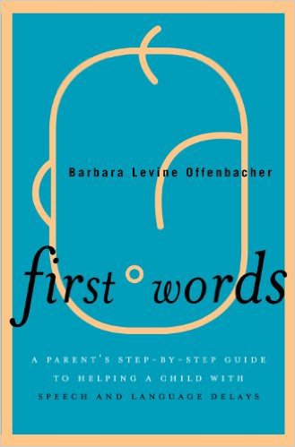 Ebook 978-1442211223 First Words: A Parent's Step-by-Step Guide to Helping a Child with Speech an