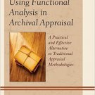 Ebook 978-0810887978 Using Functional Analysis in Archival Appraisal: A Practical and Effective A