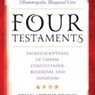 Ebook 978-1442265776 Four Testaments: Tao Te Ching, Analects, Dhammapada, Bhagavad Gita: Sacred S