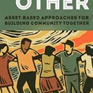 Ebook 978-1566994293 Discovering the Other: Asset-Based Approaches for Building Community Togethe