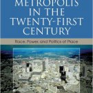 Ebook 978-0742543294 The Black Metropolis in the Twenty-First Century: Race, Power, and Politics
