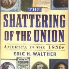 Ebook 978-0842027984 The Shattering of the Union: America in the 1850s (The American Crisis Serie