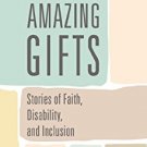 Ebook 978-1566994217 Amazing Gifts: Stories of Faith, Disability, and Inclusion