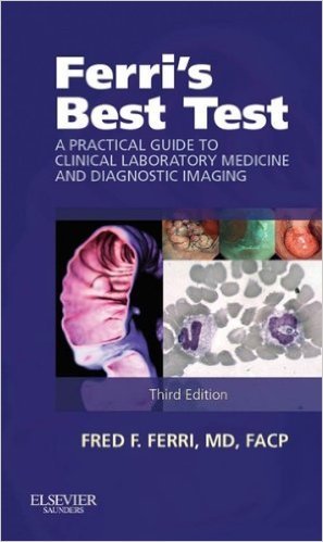 Ebook 978-1455745999 Ferri's Best Test: A Practical Guide to Laboratory Medicine and Diagnostic I