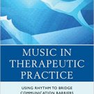 Ebook 978-1442236202 Music in Therapeutic Practice: Using Rhythm to Bridge Communication Barriers