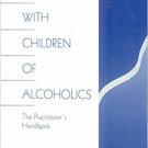 Ebook 978-0761907572 Working with Children of Alcoholics: The Practitioner's Handbook (Science; 9