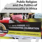 Ebook 978-1472445513 Public Religion and the Politics of Homosexuality in Africa (Religion in Mod