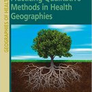 Ebook 978-1472445391 Practicing Qualitative Methods in Health Geographies (Geographies of Health