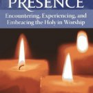 Ebook 978-1566994057 In God's Presence: Encountering, Experiencing, and Embracing the Holy in Wor