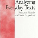 Ebook 978-0761900610 Analyzing Everyday Texts: Discourse, Rhetoric, and Social Perspectives (Rhet