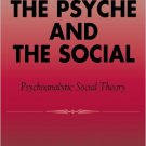 Ebook 978-0742513082 Between the Psyche and the Social: Psychoanalytic Social Theory