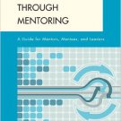 Ebook 978-0742563209 Faculty Success through Mentoring: A Guide for Mentors, Mentees, and Leaders
