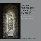 Ebook 978-1472437624 Art and the Church: A Fractious Embrace: Ecclesiastical Encounters with Cont
