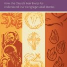 Ebook 978-1566993968 The Wisdom of the Seasons: How the Church Year Helps Us Understand Our Congr