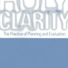 Ebook 978-1566993876 Holy Clarity: The Practice of Planning and Evaluation