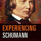 Ebook 978-1442240032 Experiencing Schumann: A Listener's Companion