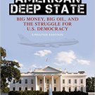 Ebook 978-1442214255 The American Deep State: Big Money, Big Oil, and the Struggle for U.S. Democ
