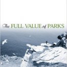 Ebook 978-0742527140 The Full Value of Parks: From Economics to the Intangible