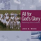 Ebook 978-1566993791 All for God's Glory: Redeeming Church Scutwork