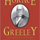 Ebook 978-0742551008 Horace Greeley and the Politics of Reform in Nineteenth-Century America (Ame