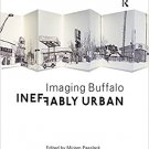 Ebook 978-1409458029 Ineffably Urban: Imaging Buffalo
