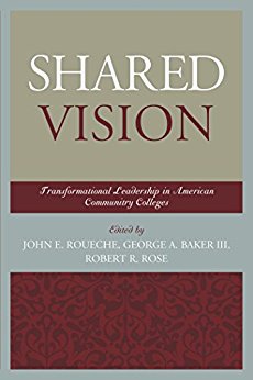 Ebook Shared Vision: Transformational Leadership in American Community Colleges