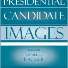 Ebook 978-0742536647 Presidential Candidate Images (Communication, Media, and Politics)