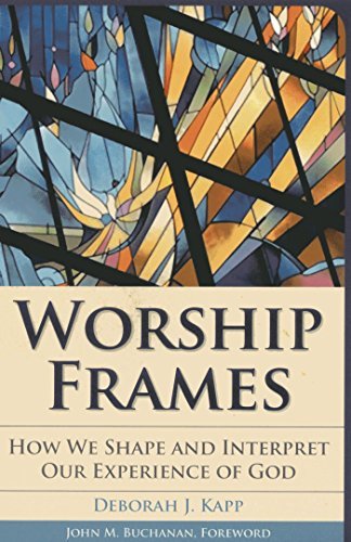 Ebook 978-1566993678 Worship Frames: How We Shape and Interpret Our Experience of God (Vital Wors