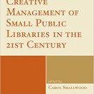 Ebook 978-1442243552 Creative Management of Small Public Libraries in the 21st Century