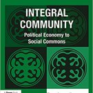Ebook 978-1409446798 Integral Community: Political Economy to Social Commons (Transformation and