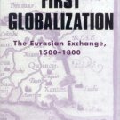 Ebook 978-0742526624 First Globalization: The Eurasian Exchange, 1500-1800 (World Social Change)