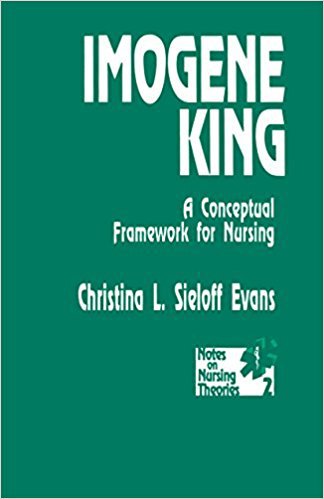 Ebook 978-0803940864 Imogene King: A Conceptual Framework for Nursing (Notes on Nursing Theories)