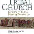 Ebook 978-1566993470 Tribal Church: Ministering to the Missing Generation