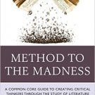 Ebook 978-1475825374 Method to the Madness: A Common Core Guide to Creating Critical Thinkers Thr