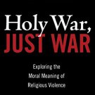 Ebook 978-0742558472 Holy War, Just War: Exploring the Moral Meaning of Religious Violence