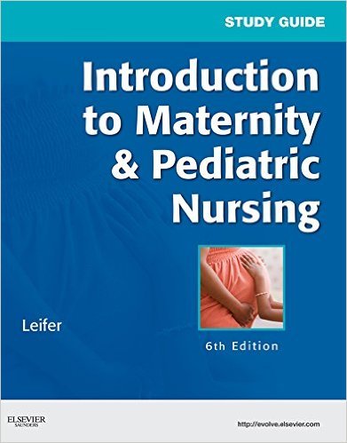 Ebook 978-1437709605 Study Guide for Introduction to Maternity & Pediatric Nursing