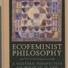 Ebook 978-0847692989 Ecofeminist Philosophy (Studies in Social, Political, and Legal Philosophy)