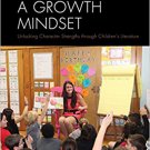 Ebook 978-1475824728 Growing a Growth Mindset: Unlocking Character Strengths through Children’s L